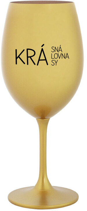 Product detail of KRÁSNÁ KRÁLOVNA KRÁSY - zlatá sklenice na víno 350 ml