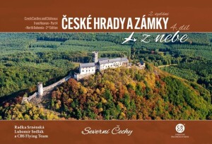 Product detail of České hrady a zámky z nebe 4. Severní Čechy, 2.  vydání - Radka Srněnská