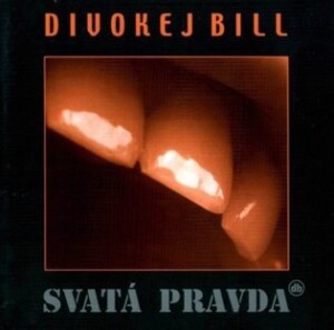Product detail of Svatá pravda (Remastered 2023) - Divokej Bill