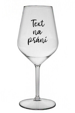 Product detail of TEXT NA PŘÁNÍ - čirá nerozbitná sklenice na víno 470 ml