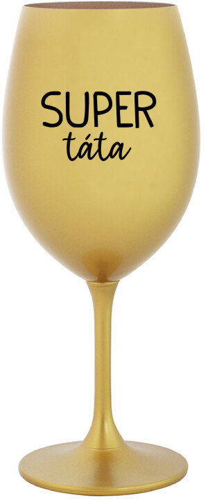 Product detail of SUPER TÁTA - zlatá sklenice na víno 350 ml