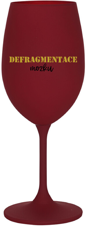 Product detail of DEFRAGMENTACE MOZKU - bordo sklenice na víno 350 ml