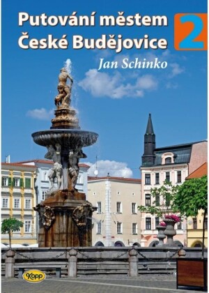 Product detail of Putování městem České Budějovice 2 - Jan Schinko