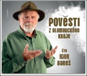 Product detail of Pověsti z Olomouckého kraje - CDmp3 (Čte Igor Bareš) - Igor Bareš