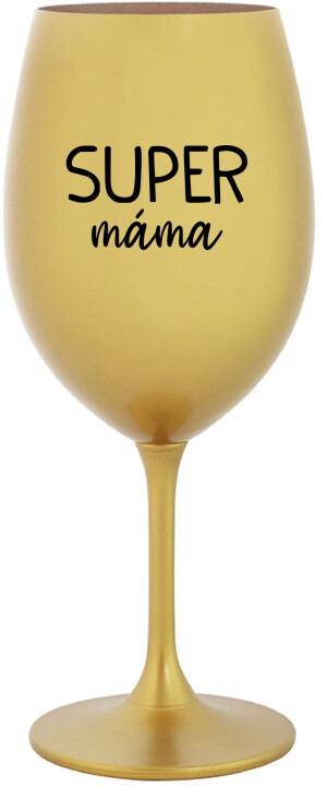 Product detail of SUPER MÁMA - zlatá sklenice na víno 350 ml