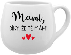 Product detail of MAMI, DÍKY, ŽE TĚ MÁM! - bílý keramický hrníček 300 ml