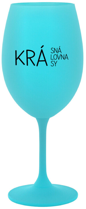 Product detail of KRÁSNÁ KRÁLOVNA KRÁSY - tyrkysová sklenice na víno 350 ml