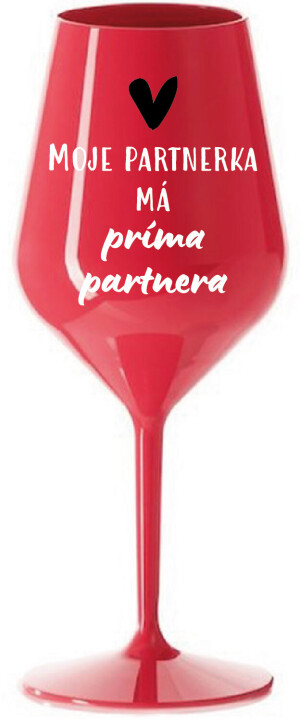 Product detail of MOJE PARTNERKA MÁ PRÍMA PARTNERA - červená nerozbitná sklenice na víno 470 ml