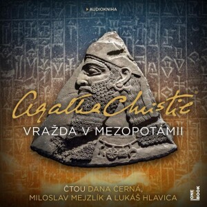 Product detail of Vražda v Mezopotámii - CDmp3 (Čte Dana Černá, Miloslav Mejzlík, Lukáš Hlavica) - Agatha Christie