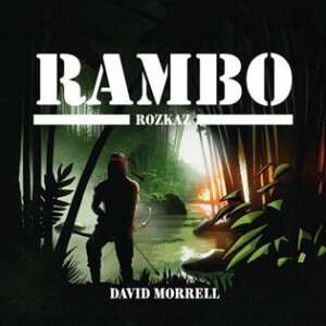 Product detail of Rambo: Rozkaz - CDmp3 (Čte Jiří Schwarz) - David Morrell