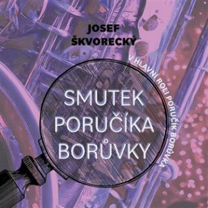 Product detail of Smutek poručíka Borůvky - CDmp3 (Čte Martin Preiss) - Josef Škvorecký