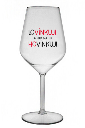 Product detail of LOVÍNKUJI A PAK NA TO HOVÍNKUJI - čirá nerozbitná sklenice na víno 470 ml