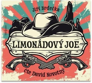 Product detail of Limonádový Joe - CDmp3 (Čte David Novotný) - Jiří Brdečka