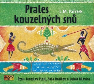 Product detail of Prales kouzelných snů - CDmp3 (Čte Jaroslav Plesk, Saša Rašilov, Lukáš Hlavica) - L. M. Pařízek