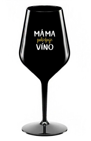 Product detail of MÁMA POTŘEBUJE VÍNO - černá nerozbitná sklenice na víno 470 ml