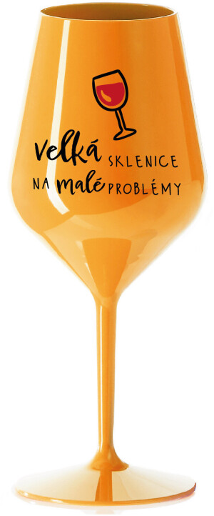 Product detail of VELKÁ SKLENICE NA MALÉ PROBLÉMY - oranžová nerozbitná sklenice na víno 470 ml