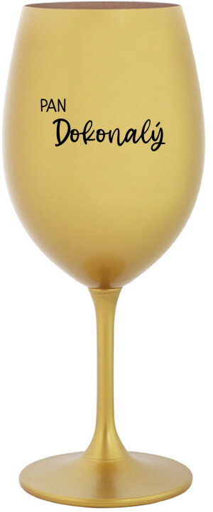 Product detail of PAN DOKONALÝ - zlatá sklenice na víno 350 ml