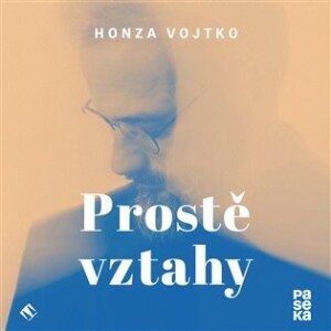 Product detail of Prostě vztahy - CDmp3 - Honza Vojtko