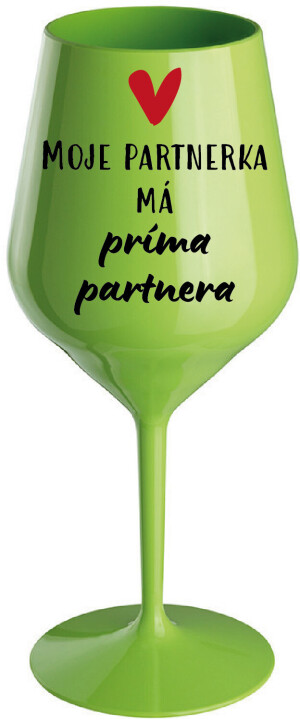 Product detail of MOJE PARTNERKA MÁ PRÍMA PARTNERA - zelená nerozbitná sklenice na víno 470 ml