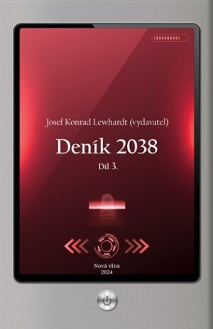 Product detail of Deník 2038 - Díl 3. - Josef Konrad Lewhardt