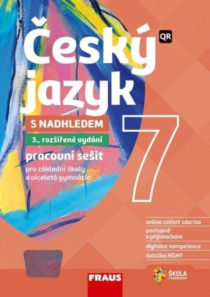 Product detail of Český jazyk 7 s nadhledem pro ZŠ a víceletá gymnázia - Hybridní pracovní sešit 2v1, 3.  vydání - Zdena Krausová