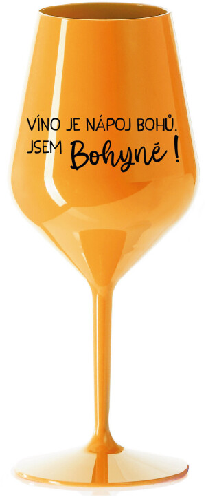Product detail of VÍNO JE NÁPOJ BOHŮ. JSEM BOHYNĚ! - oranžová nerozbitná sklenice na víno 470 ml