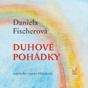 Product detail of Duhové pohádky - CDmp3 (Čte Klára Suchá) - Daniela Fischerová