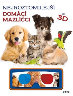 Product detail of Nejroztomilejší mazlíčci ve 3D - Kolektiv