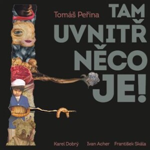 Product detail of Tam uvnitř něco je - LP (Čte Karel Dobrý) - Tomáš Peřina