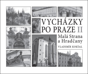 Product detail of Vycházky po Praze (II) Malá Strana a Hradčany - Vladimír Kokšal