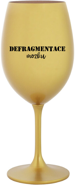 Product detail of DEFRAGMENTACE MOZKU - zlatá sklenice na víno 350 ml