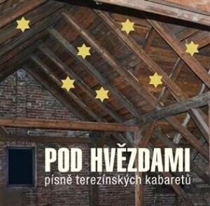 Product detail of Pod hvězdami - Písně terezínských kabaretů - CD - Karel Švenk