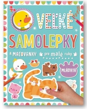 Product detail of Veľké samolepky a maľovanky pre malé ruky Mláďatá