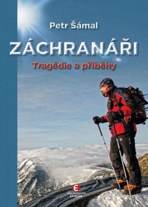 Product detail of Záchranáři - Tragédie a příběhy, 2.  vydání - Petr Šámal
