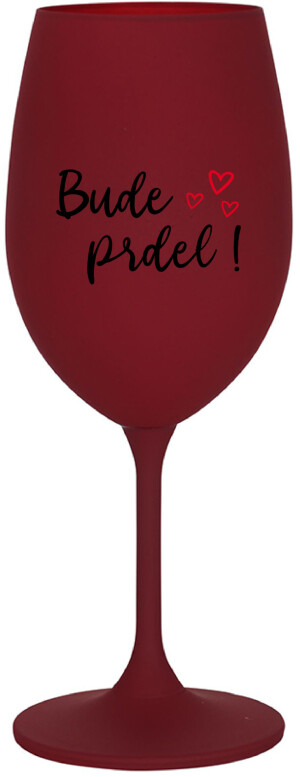 Product detail of BUDE PRDEL! - bordo sklenice na víno 350 ml