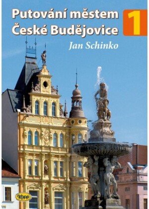 Product detail of Putování městem České Budějovice 1 - Jan Schinko