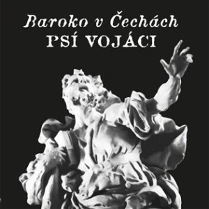 Product detail of Baroko v Čechách - Psí vojáci