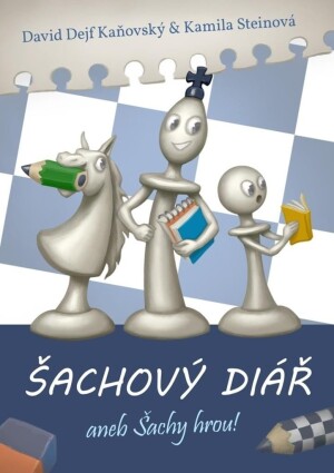 Product detail of Šachový diář aneb šachy hrou! - David Kaňovský