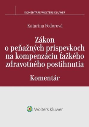 Product detail of Zákon o peňažných príspevkoch na kompenzáciu ťažkého zdravotného postihnutia - Katarína Fedorová
