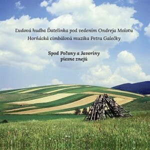 Product detail of Spod Poľany a Javoriny piesne znejú - CD - cimbálová muzika Petr Horňácká