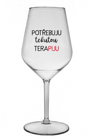 Product detail of POTŘEBUJU TEKUTOU TERAPIJU - čirá nerozbitná sklenice na víno 470 ml