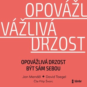 Product detail of Opovážlivá drzost být sám sebou - audioknihovna - Jan Menděl