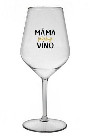 Product detail of MÁMA POTŘEBUJE VÍNO - čirá nerozbitná sklenice na víno 470 ml