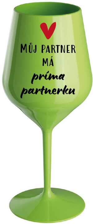 Product detail of MŮJ PARTNER MÁ PRIMA PARTNERKU - zelená nerozbitná sklenice na víno 470 ml