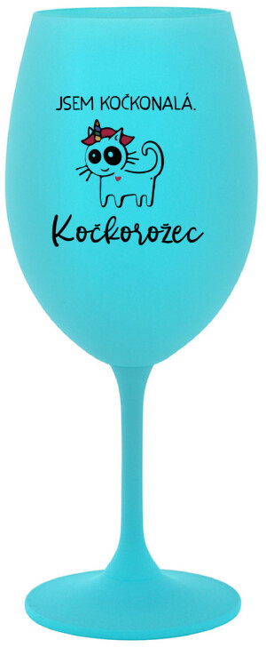 Product detail of JSEM KOČKONALÁ. KOČKOROŽEC - tyrkysová sklenice na víno 350 ml