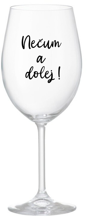 Product detail of NEČUM A DOLEJ! - čirá sklenice na víno 350 ml
