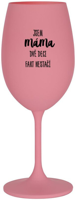 Product detail of JSEM MÁMA, DVĚ DECI FAKT NESTAČÍ - růžová sklenice na víno 350 ml