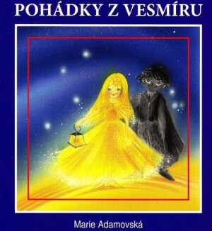 Product detail of Pohádky z vesmíru - Marie Adamovská