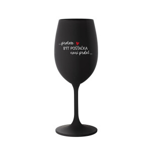 Product detail of PROTOŽE BÝT POŠŤAČKOU NENÍ PRDEL - černá sklenice na víno 350 ml