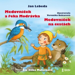 Product detail of Medovníček a řeka Modrávka  + Medovníček na cestách - audioknihovna - Jan Lebeda